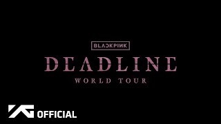 BLACKPINK WORLD TOUR [DEADLINE] YouTube 影片