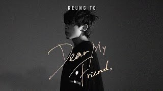姜濤 Keung To- Dear My Friend YouTube 影片
